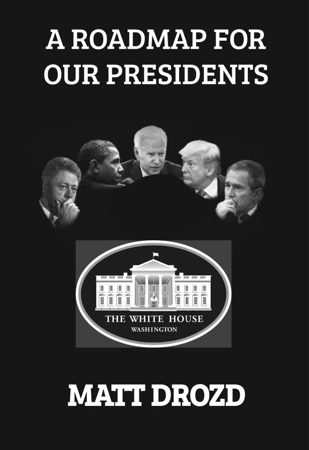 A Roadmap for Our Presidents